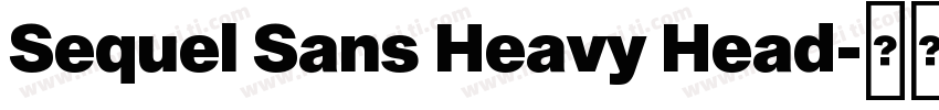 Sequel Sans Heavy Head字体转换